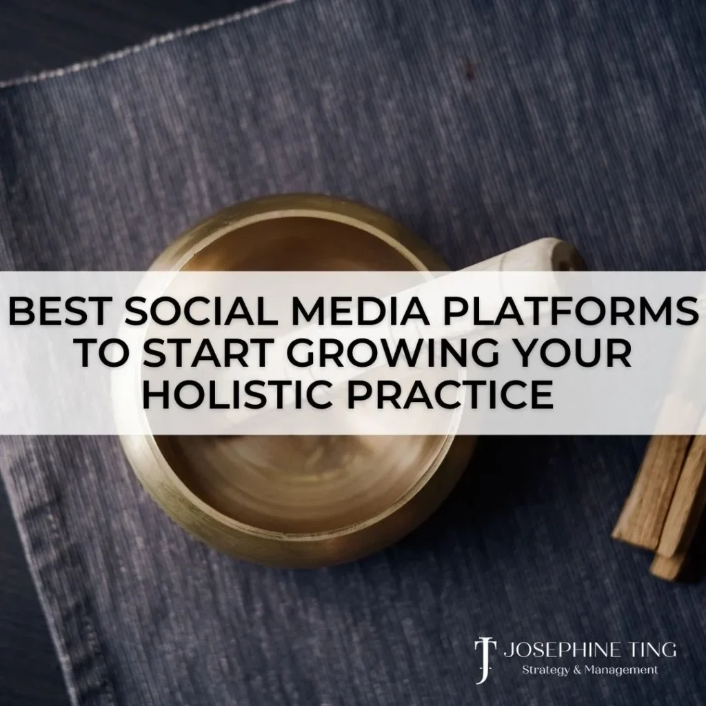 best social media platforms to start growing your holistic practice