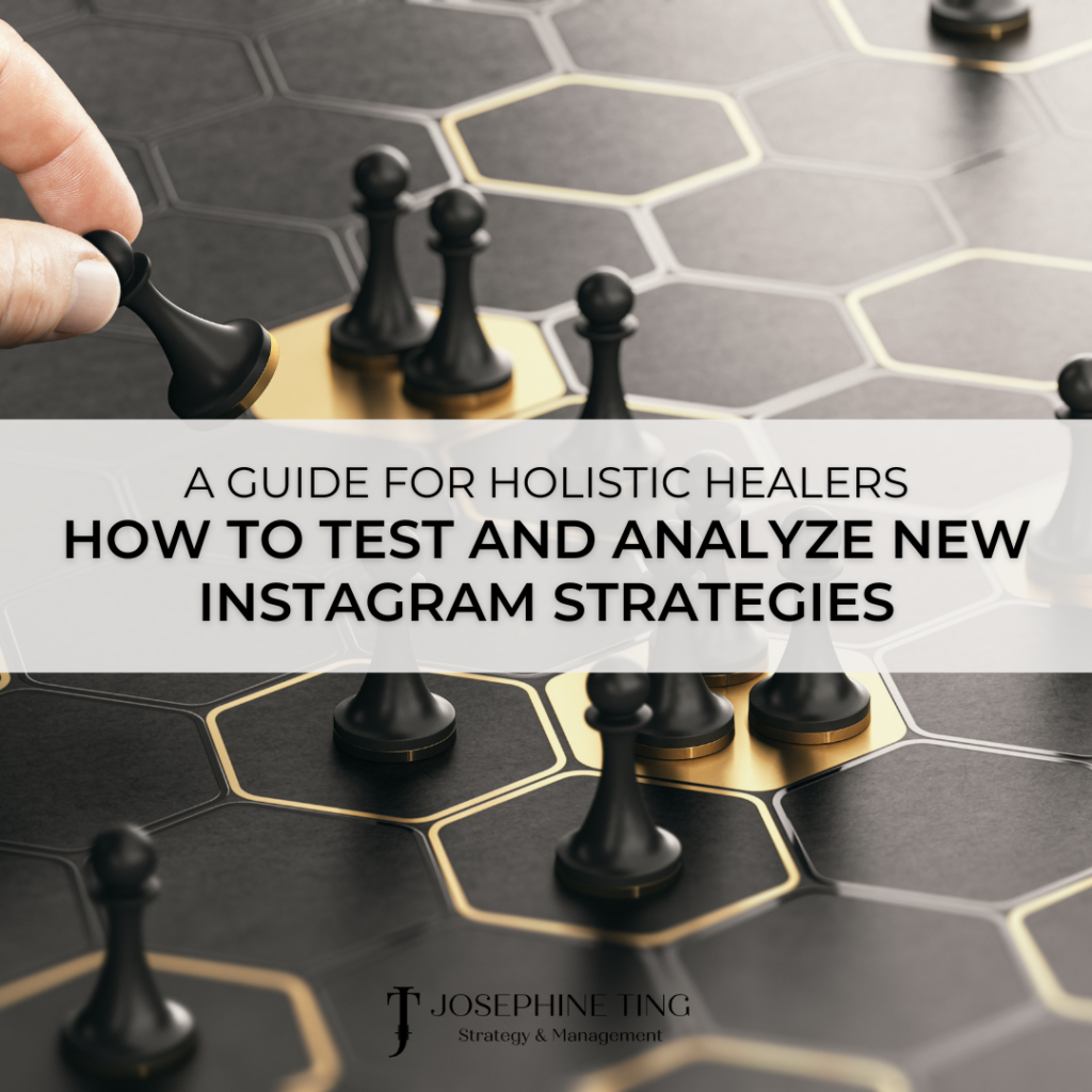 How to Test and Analyze New Instagram Strategies for Holistic Health Practitioners