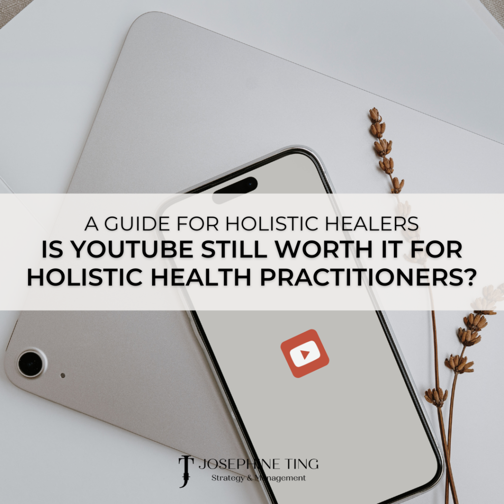 Is YouTube Still Worth It for Holistic Health Practitioners?